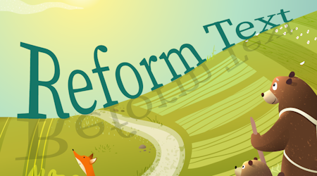 Introducing Reform Text