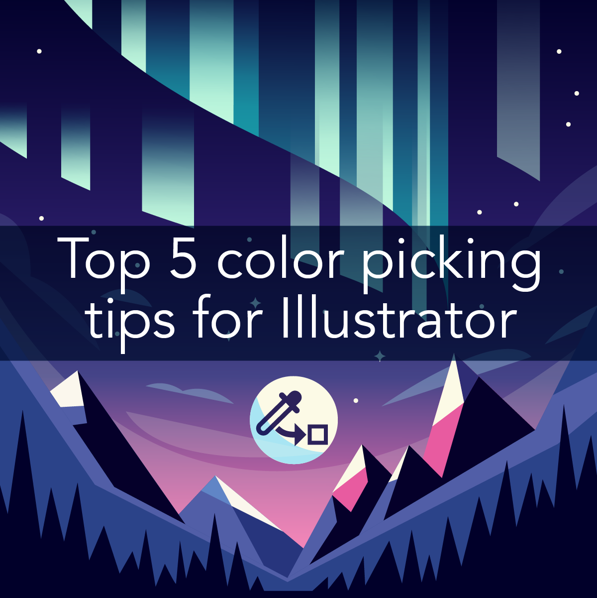 Top 5 color picking tips in Adobe Illustrator